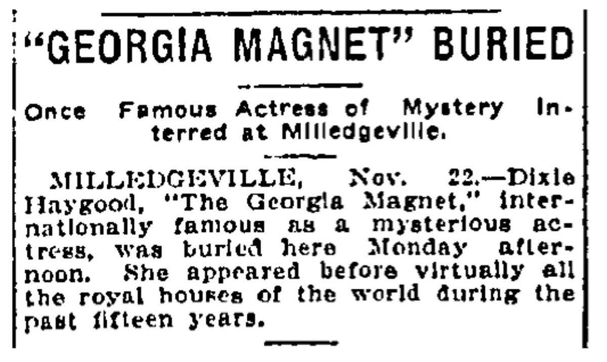 A short obituary for Dixie Jarratt Haygood, also known as “The Georgia Magnet” and Annie Abbott, appeared in The Telegraph Nov. 23, 1915.