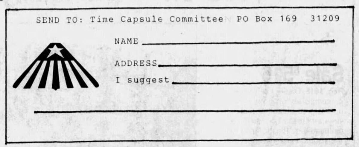 A suggestion form published in the Macon Telegraph in 1976 encouraged readers to cut out the form, write down their suggestions for the time capsule, and send the form to the bicentennial committee.