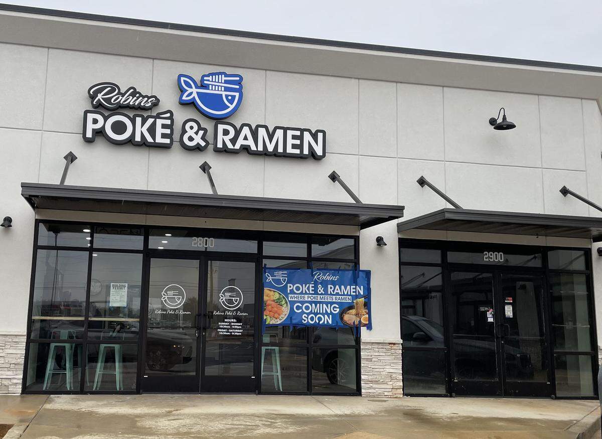 Robins Poke & Ramen at 840 Ga. 96, Suite 2800, is getting closer to opening.